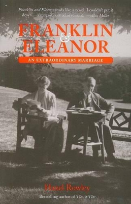Franklin and Eleanor: An Extraordinary Marriage by Hazel Rowley
