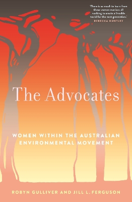 The Advocates: Women Within the Australian Environmental Movement book