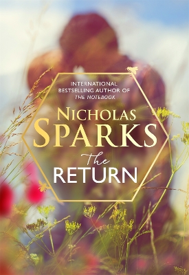 The Return: The heart-wrenching new novel from the bestselling author of The Notebook by Nicholas Sparks