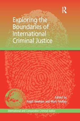 Exploring the Boundaries of International Criminal Justice by Mark Findlay