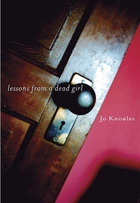 Lessons From A Dead Girl by Jo Knowles