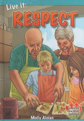 Live It: Respect by Molly Aloian