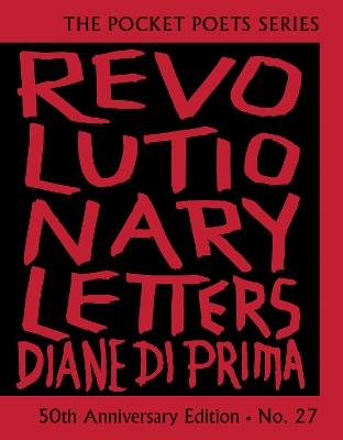 Revolutionary Letters: 50th Anniversary Edition: Pocket Poets Series No. 27 by Diane di Prima