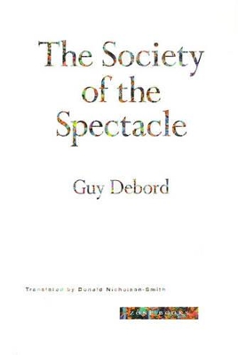 The Society of the Spectacle by Guy Debord