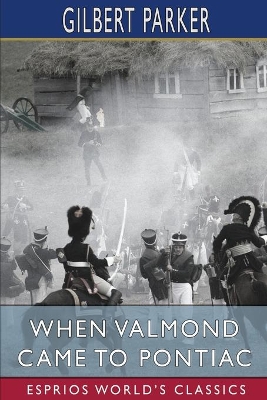 When Valmond Came to Pontiac (Esprios Classics): The Story of a Lost Napoleon book