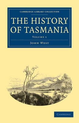 The History of Tasmania by John West