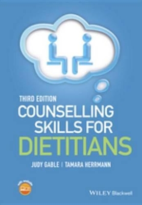 Counselling Skills for Dietitians by Judy Gable