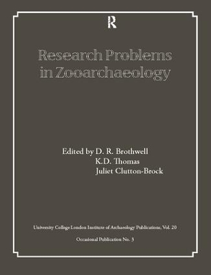 Research Problems in Zooarchaeology by D.R. Brothwell