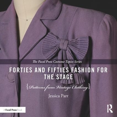 Forties and Fifties Fashion for the Stage by Jessica Parr