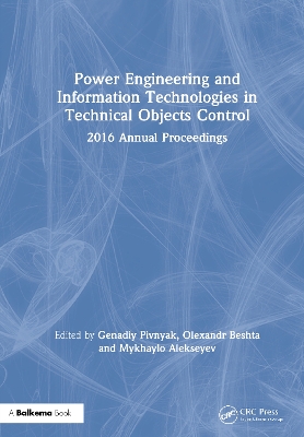 Power Engineering and Information Technologies in Technical Objects Control by Genadiy Pivnyak