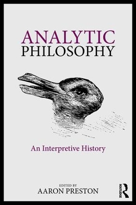 Analytic Philosophy: An Interpretive History by Aaron Preston