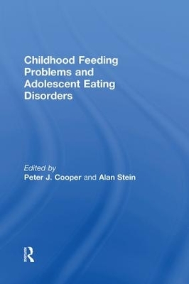 Childhood Feeding Problems and Adolescent Eating Disorders by Peter J. Cooper