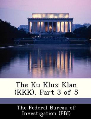 The Ku Klux Klan (KKK), Part 3 of 5 book