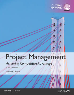 Project Management: Achieving Competitive Advantage, Global Edition book