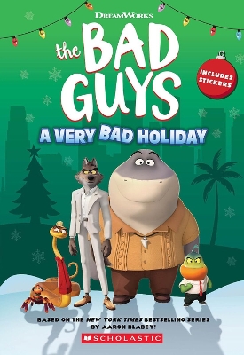 Dreamworks' The Bad Guys: A Very Bad Holiday Novelization book