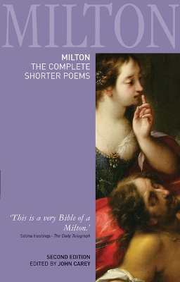 Milton: The Complete Shorter Poems by John Carey