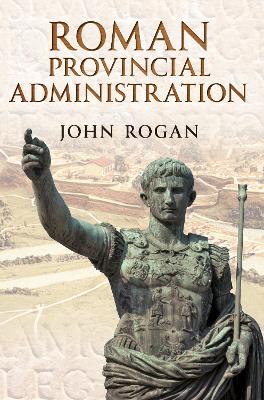 Roman Provincial Administration book