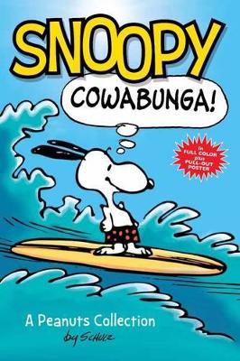 Snoopy: Cowabunga! (PEANUTS AMP! Series Book 1) book