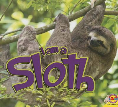 I Am a Sloth by Alexis Roumanis