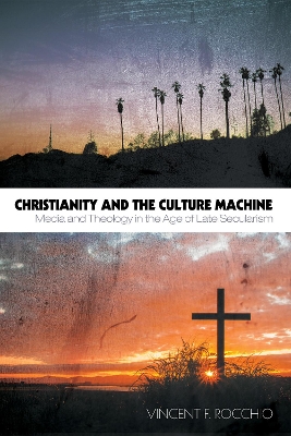 Christianity and the Culture Machine book