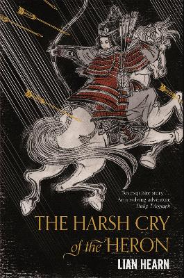 Harsh Cry of the Heron by Lian Hearn