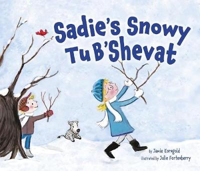 Sadie's Snowy Tu B'Shevat by Jamie Korngold