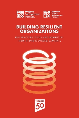 Building Resilient Organizations: Best practices, tools and insights to thrive in ever-changing contexts book