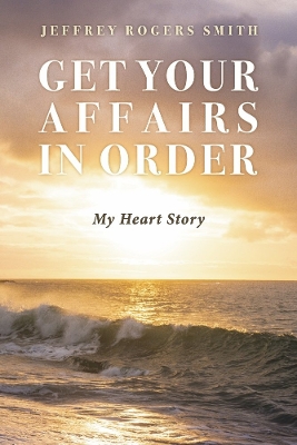 Get Your Affairs in Order: My Heart Story book