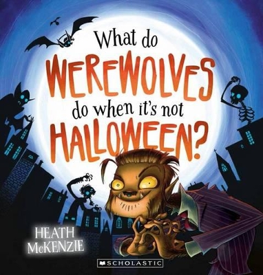 What Do Werewolves Do When it's Not Halloween? book