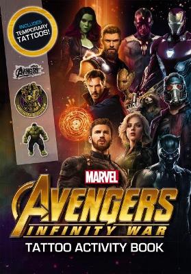 Avengers Infinity War: Tattoo Activity Book book