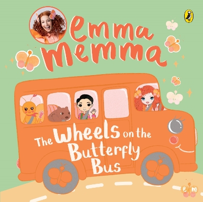 Emma Memma: The Wheels on the Butterfly Bus book