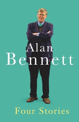 Four Stories by Alan Bennett