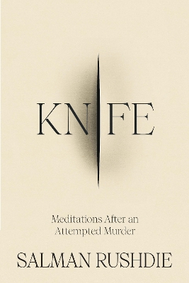 Knife: Meditations After an Attempted Murder book