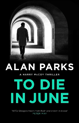 To Die In June by Alan Parks