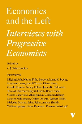 Economics and the Left: Interviews with Progressive Economists by C. J. Polychroniou