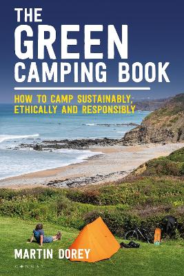 The Green Camping Book: How to camp sustainably, ethically and responsibly book