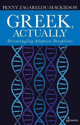 Greek, Actually: Disentannglisng Adoption Deceptions book