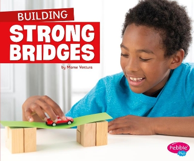 Building Strong Bridges (Fun Stem Challenges) by Marne Ventura