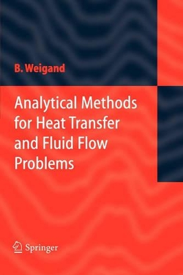 Analytical Methods for Heat Transfer and Fluid Flow Problems book