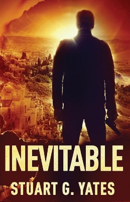 Inevitable by Stuart G Yates