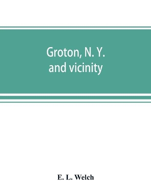 Groton, N. Y. and vicinity book