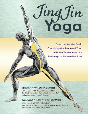 JingJin Yoga: Fascial Stretches Combining Yoga and Acupressure Muscle Meridians book