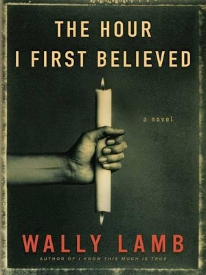 The Hour I First Believed Large Print by Wally Lamb