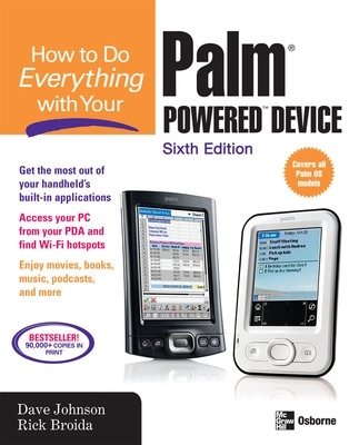 How to Do Everything with Your Palm Powered Device, Sixth Edition book