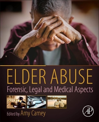 Elder Abuse: Forensic, Legal and Medical Aspects book