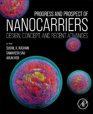 Progress and Prospect of Nanocarriers: Design, Concept, and Recent Advances book