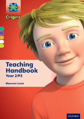 Project X Origins: Turquoise-Lime Book Bands, Oxford Levels 7-11: Teaching Handbook Year 2/P3 book