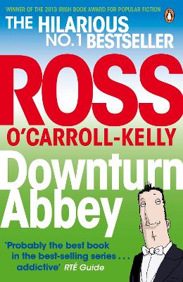Downturn Abbey by Ross O'Carroll-Kelly