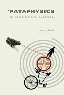 'Pataphysics by Andrew Hugill