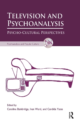 Television and Psychoanalysis: Psycho-Cultural Perspectives book
